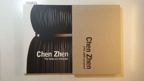 Chen Zhen : 1991 - 2000 unrealized + The Body as Landscape (2 BÜCHER) - Matt, Gerald (Herausgeber) : Chen, Zhen (Illustrator)