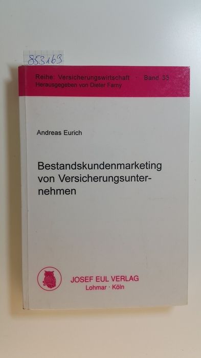 Bestandskundenmarketing von Versicherungsunternehmen - Eurich, Andreas