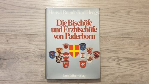 Die Bischöfe und Erzbischöfe von Paderborn - Hans Jürgen Brandt ; Karl Hengst