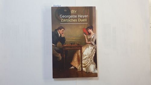 Zärtliches Duell : vier Erzählungen - Heyer, Georgette