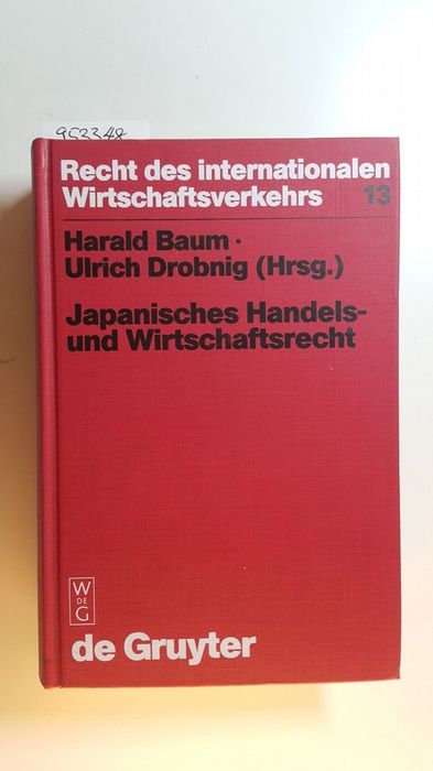 Japanisches Handels- und Wirtschaftsrecht - Baum, Harald [Hrsg.]