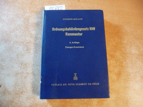 Ordnungsbehördengesetz NW. Kommentar (Senger-Kurzmann)  2. Aufl. - Franz Krämer, Klaus Müller