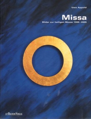Missa: Bilder zur heiligen Messe 1999-2005  veränd. - Hofmann, Bischof F., Patrick Oetterer  und Christine Wassermann Beirao