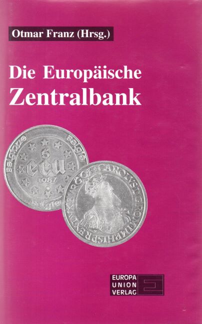 Die Europäische Zentralbank - Otmar, Franz
