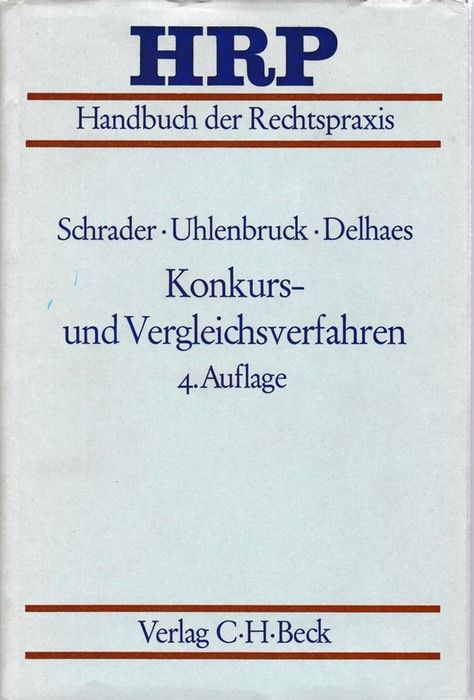 Konkurs- und Vergleichsverfahren - Schrader, Siegfried; Uhlenbruck, Wilhelm; Delhaes, Karl