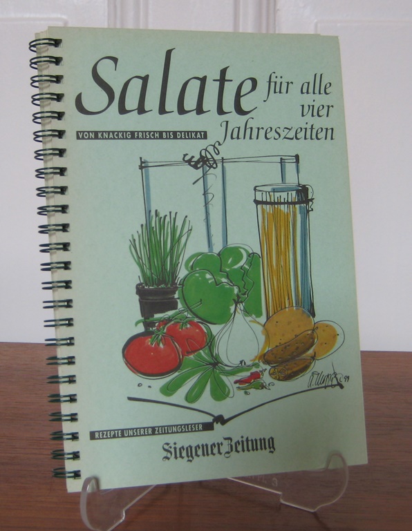 Siegener Zeitung (Hrsg.):  Salate fr alle vier Jahreszeiten. Von knackig frisch bis delikat. Rezepte unserer Zeitungsleser. 