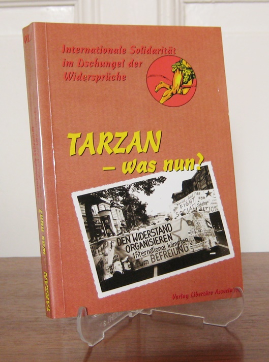 Foitzik, Andreas und Athanasios Marvakis (Hrsg.):  Tarzan - was nun? Internationale Solidaritt im Dschungel der Widersprche. 
