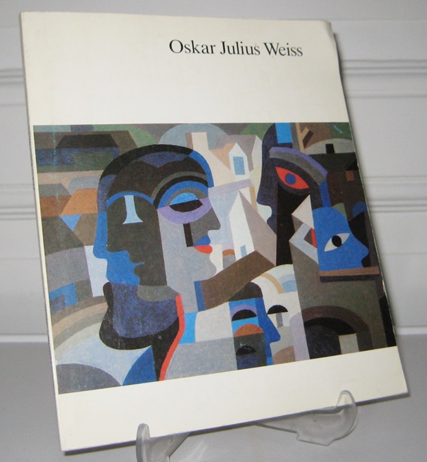 Weiss, Oskar Julius, Dieter Hoffmann (Text) und Johannes Dbele (Hrsg.):  Oskar Julius Weiss. (Signiertes Exemplar). 