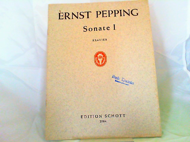 Pepping, Ernst:  Sonaten fr Klavier. Sonate I. [Edition Schott 2584] 