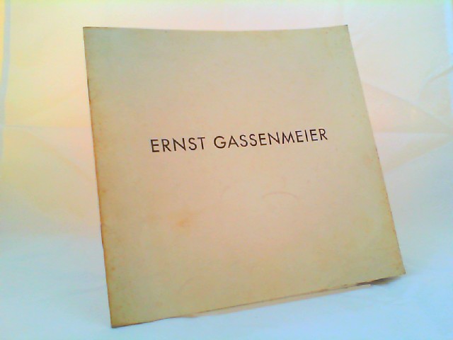 Gassenmeier, Ernst (Knstler) und G. F. Hartlaub:  Ernst Gassenmeier zum Gedchtnis. 