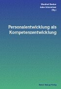 Becker, Manfred und Anke Schwertner (Hg.):  Personalentwicklung als Kompetenzentwicklung. 