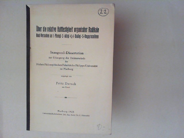 Dersch, Fritz:  ber die relative Haftfestigkeit organischer Radikale. Inaugural-Dissertation. 