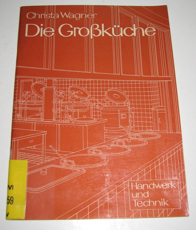 Wagner, Christa:  Die Grokche. Raum, Gerte und Installation. Einrichtung und Organisation. Arbeitshygiene. [Arbeitsbcher zur Haushaltslehre. HT 4134]. 