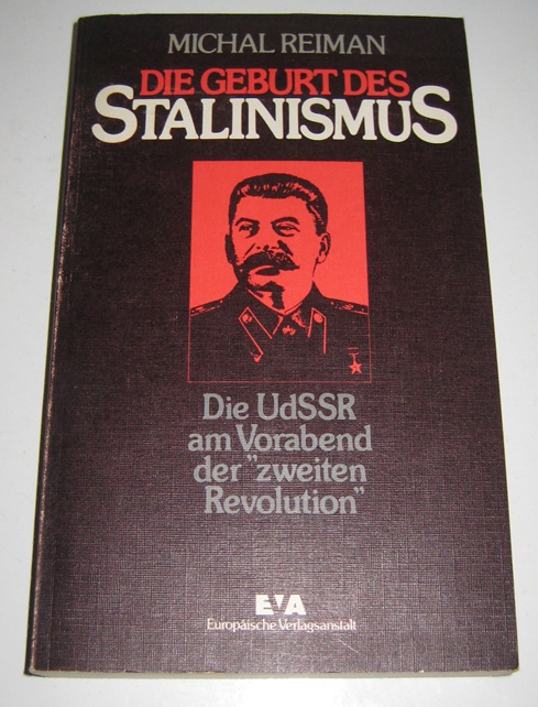 Reiman, Michal:  Die Geburt des Stalinismus. Die UdSSR am Vorabend der 