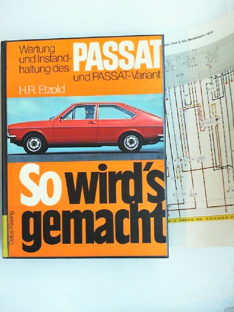 So wird's gemacht. Wartung und Instandhaltung des Passat und Passat-Variant.  2. verbesserte Auflage - Etzold, Hans- Rüdiger