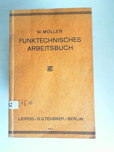 Mller, Walter:  Funktechnisches Arbeitsbuch. Demonstrationsversuche und praktische bungen zur Hochfrequenztechnik. 