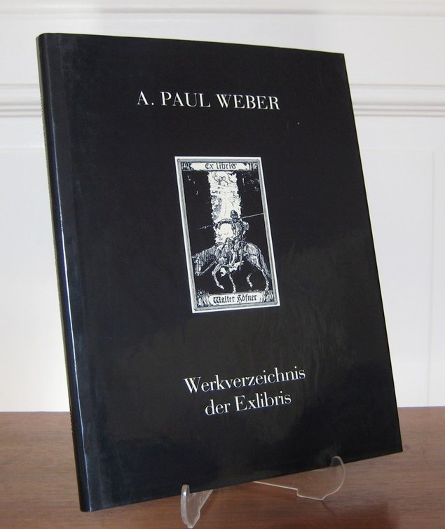 A. Paul Weber - Werkverzeichnis der Exlibris. [Vorzugsausgabe]