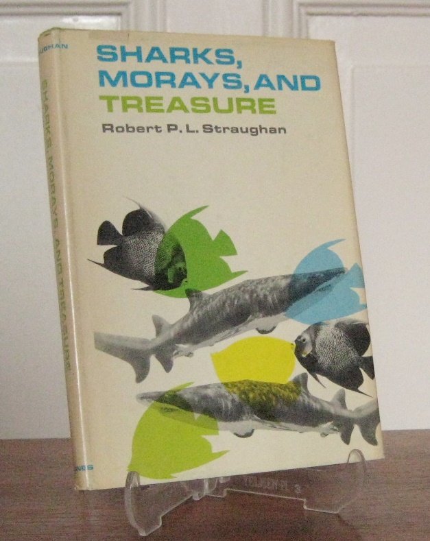 Straughan, Robert P. L.:  Sharks, Morays and Treasure. 