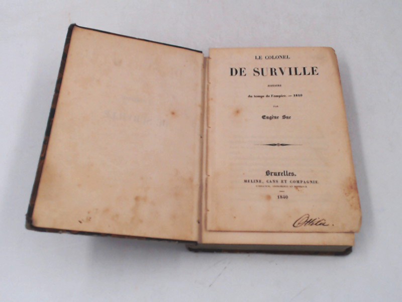 Sue, Eugne (Eugen):  Le Colonel de Surville. Histoire du temps de l`empire. - 1810. 