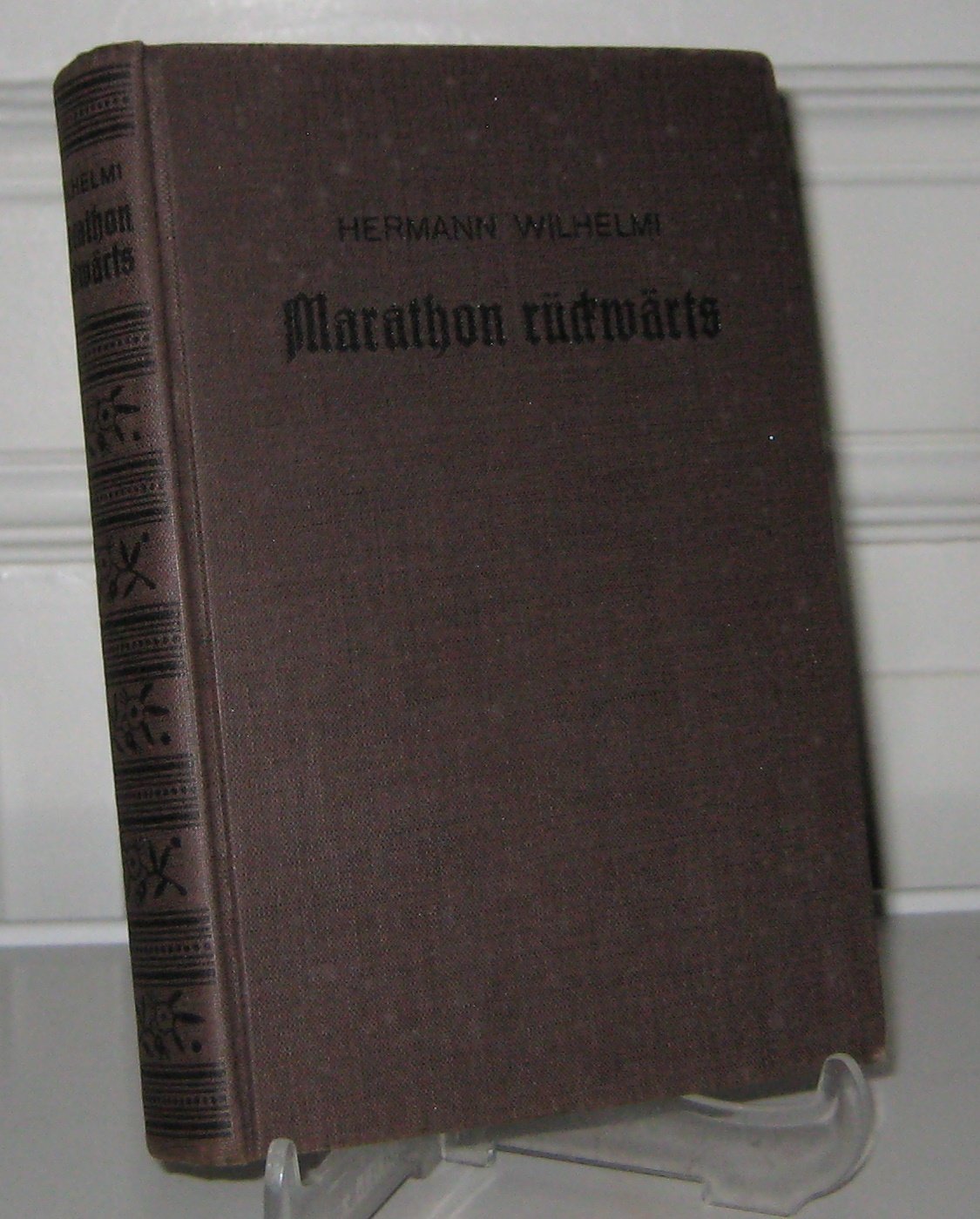 Wilhelmi, Hermann:  Marathon rckwrts. Roman. 