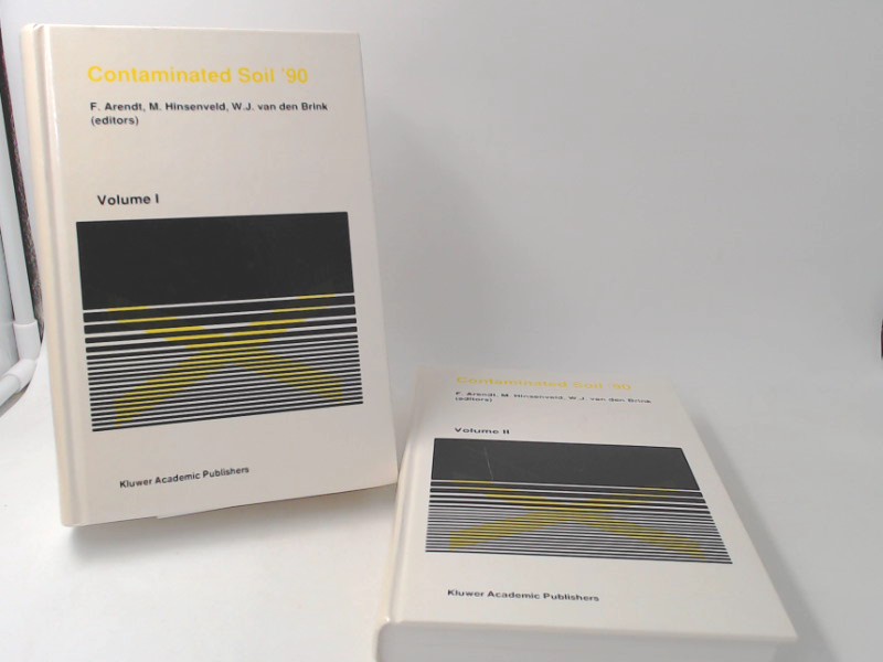 Arendt, F., M. Hinsenveld and W. J. (Hrsg.) Van den Brink:  2 Bcher: Contaminated Soil `90. Third International KfK/TNO Conference on Contaminated Soil. 10-14 December 1990, Karlsruhe, Federal Republic of Germany. Volume I. Volume II. 