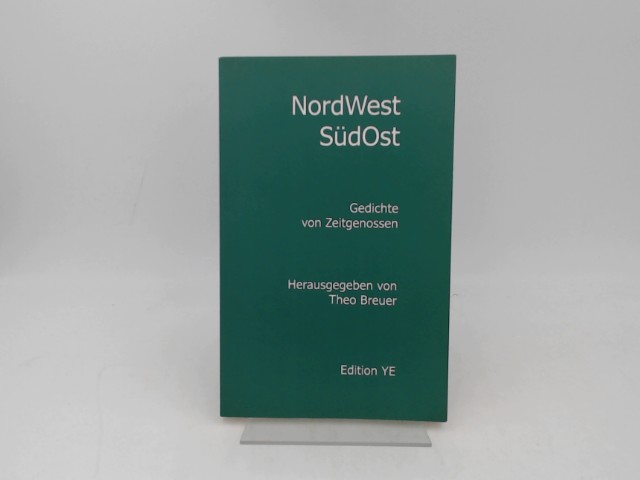 Breuer, Theo (Hg.):  NordWestSdOst. Gedichte von Zeitgenossen. [Nord West Sd Ost] [Edition Lyrik Band 3] 