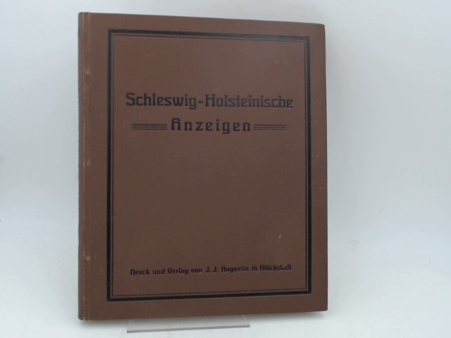 Bldt und Lders (Red.):  Schleswig-Holsteinische Anzeigen fr das Jahr 1938. Neue Folge. 102. Jahrgang. Vollstndig in 24 Heften, in einem Band zusammengebunden. 