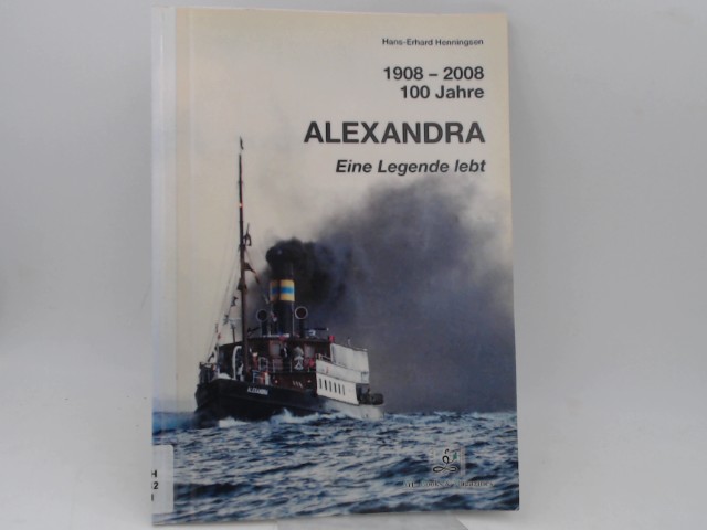 Henningsen, Hans-Eberhard:  1908 - 2008. 100 Jahre. Alexandra - Eine Legende lebt. 
