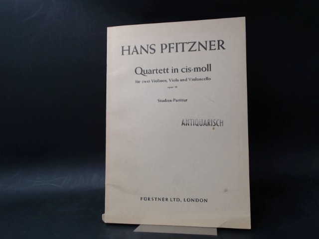 Pfitzner, Hans:  Hans Pfitzner: Quartett in cis-moll fr zwei Violinen, Viola und Violoncello opus 36. Studien-Partitur 