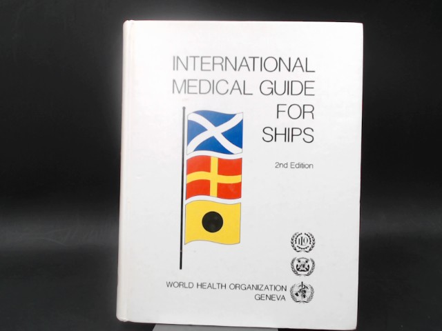   International Medical Guide for Ships. Including the ship`s medicine chest. 