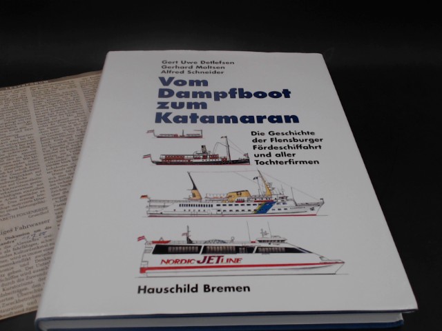Vom Dampfboot zum Katamaran. Die Geschichte der Flensburger Fördeschiffahrt und aller Tochterfirmen.