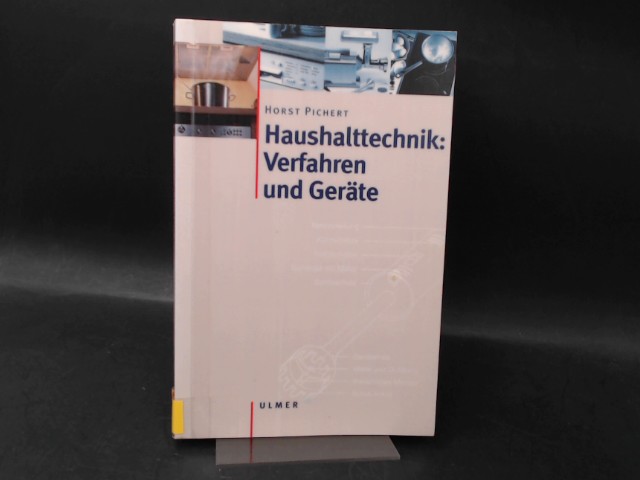 Haushalttechnik. Verfahren und Geräte.  2. Aufl. - Pichert, Horst