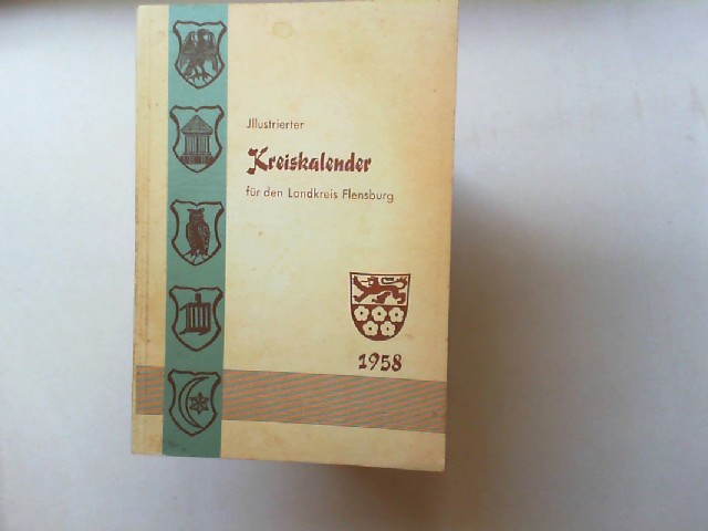   Illustrierter Kreiskalender fr den Landkreis Flensburg 37. Jahrgang 1958. 