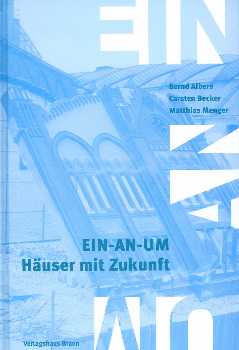 EIN-AN-UM - Häuser mit Zukunft. - Albers, Bernd/Becker, Carsten/Menger, Matthias