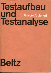 Testaufbau und Testanalyse. Durch einen Anhang über Faktorenanalyse ergänzte Auflage. - Lienert, Gustav A.