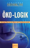 Öko-Logik - Heinrichs, Johannes