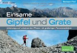 Einsame Gipfel und Grate: Unterwegs auf unbekannten Pfaden mit großartigen Panoramablicken Oberbayern, Tirol. - Reimer, Michael