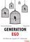 Generation Ego: Die Werte der Jugend im 21. Jahrhundert  1. Aufl. - Philipp Ikrath Bernhard Heinzlmaier