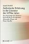 Ästhetische Erfahrung in der Literatur der 1970er Jahre: Zur Poetologie des Raumes bei Rolf Dieter Brinkmann, Alexander Kluge und Peter Handke  1., Aufl. - Angela Bandeili
