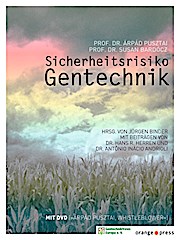 Sicherheitsrisiko Gentechnik: Mit DVD 'Árpád Pusztai, Whistleblower' 2. Auflage  1 - Árpád Pusztai, Susan Bardócz