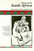 History from South Africa: Alternative Visions and Practices (Critical Perspectives on the Past)  New - Joshua Brown