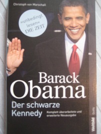 Barack Obama Der schwarze Kennedy - Marschall, Christoph, von
