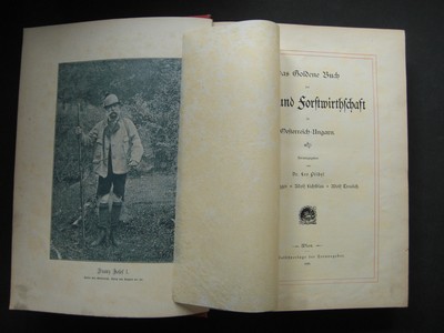 PRIBYL, LEO und ADOLF HOCHEGGER u.a.: Das Goldene Buch der Land- und Forstwirtschaft in Oesterreich-Ungarn.