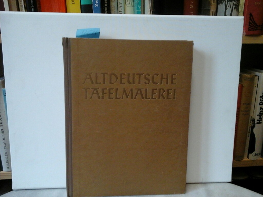 KRGER, R.: Altdeutsche Tafelmalerei. Mit 17 farb. Tafeln und 48 einfarb. Abb.