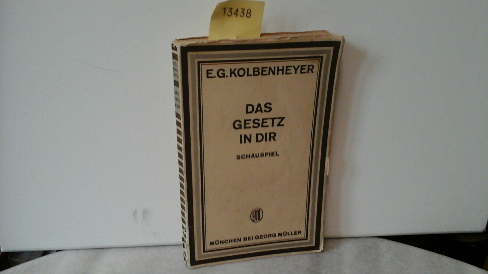 KOLBENHEYER, E.G.: Das Gesetz in dir. Schauspiel in fnf Aufzgen.