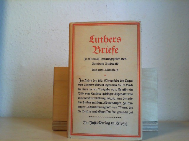 Luther, Martin.: LUTHERS BRIEFE. In Auswahl. Mit zehn Bildtafeln.