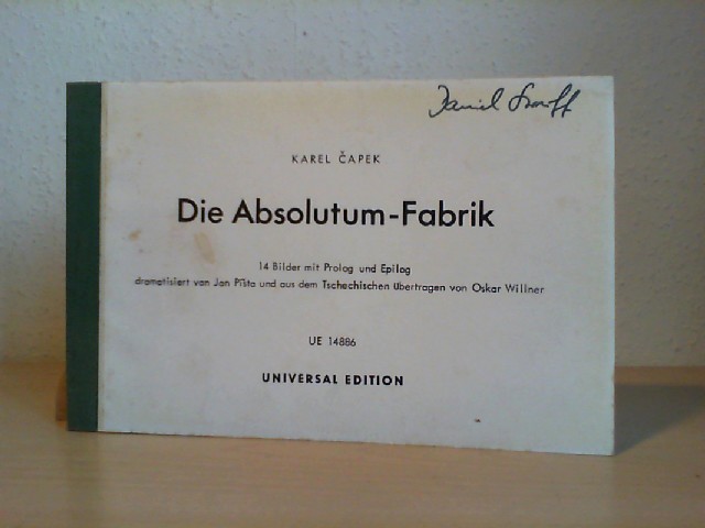CAPEK, KAREL.: DIE ABSOLUTUM-FABRIK. 14 Bilder mit Prolog und Epilog. Dramatisiert von Jan Pista und aus dem Tschechischen übertragen von Oskar Willner.