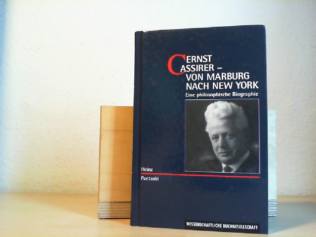 Paetzold, Heinz.: ERNST CASSIRER - von Marburg nach New York. Eine philosophische Biographie.