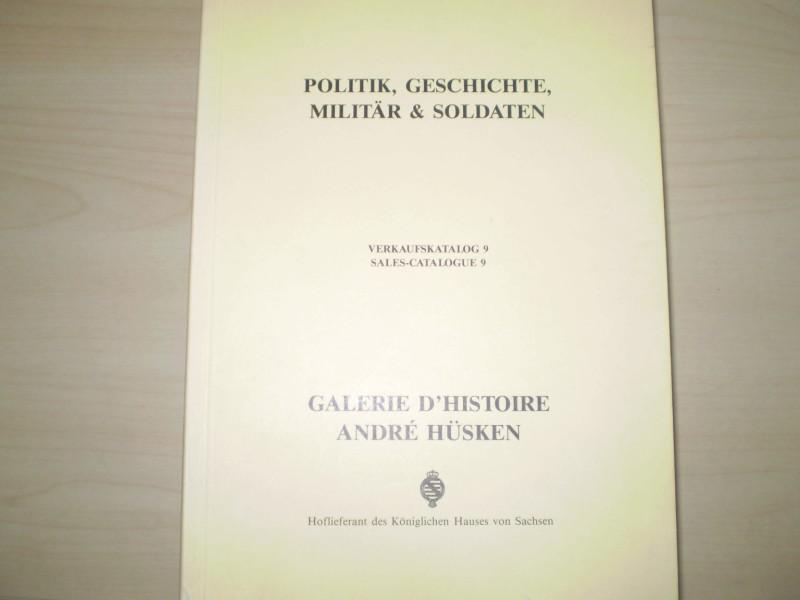 Hsken, Andre. POLITIK, GESCHICHTE, MILITR & SOLDATEN. Verkaudskatalog 9. Sales-Catalogue 9.