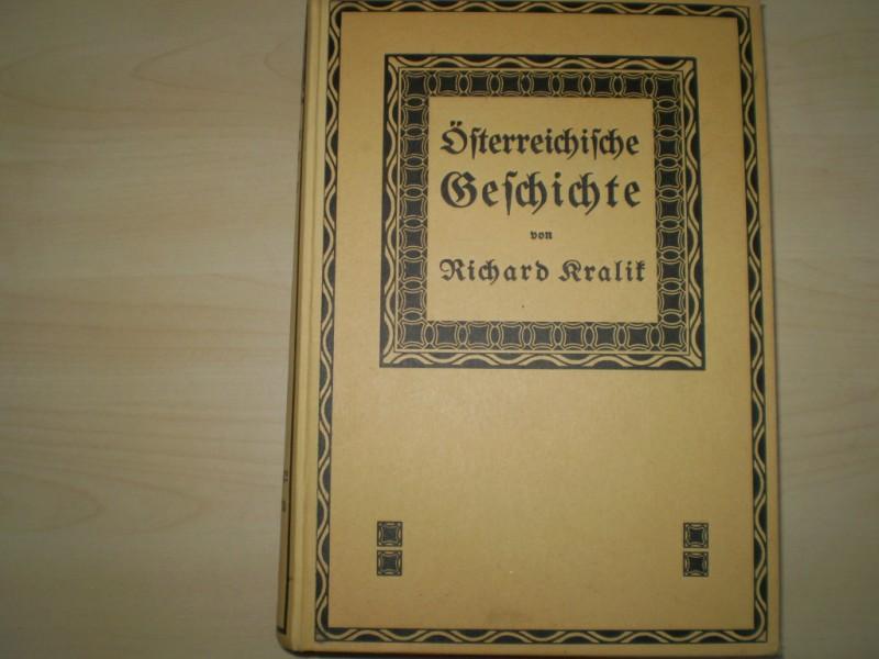 Kralik, Richard. STERREICHISCHE GESCHICHTE. 3. Auflage, 4.-7. Tausend.